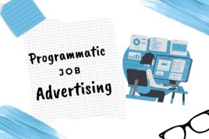 Programmatic job advertising